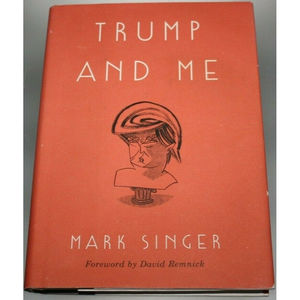 3/$15 Trump and Me by Singer, Mark Hardcover/ Dust Jacket GUC